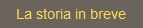 La storia in breve